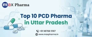 Top 10 PCD Pharma Franchise in Uttar Pradesh
