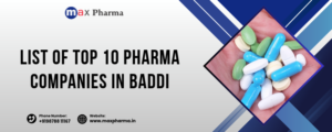 List of Top 10 Pharma Companies in Baddi