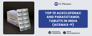 Top 10 Aceclofenac and Paracetamol Tablets in India