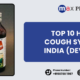 Top 10 Herbal Cough Syrups in India